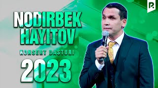 Nodirbek Hayitov  2023yilgi konsert dasturi [upl. by Tatum52]