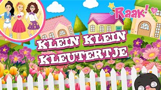 KLEIN KLEIN KLEUTERTJE  KINDERLIEDJES  RAAK [upl. by Aicirpac973]