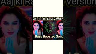 Aaj Ki Raat New Version Bass Boosted Song ❤️❤️❤️ LOFI SONG [upl. by Marie]