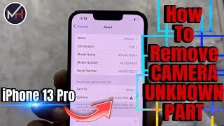 IPhone 13 Pro How To Remove Camera Unknown PartFix “Unknown Part” Message After IPhone Rear Camera [upl. by Haneeja]