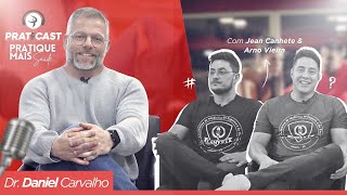 Pratique Mais Saúde  Arno Vieira e Jean Canhete com Dr Daniel Carvalho [upl. by Rayner]