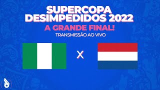 FINAL DA SUPERCOPA 2022 AO VIVO NIGÉRIA X HOLANDA [upl. by Berta]