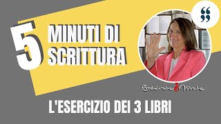 Scrittura creativa lesercizio dei 3 libri [upl. by Bills130]