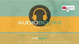 The IdiotPart Fourteen Dostoevsky Audiobook [upl. by Francesca656]