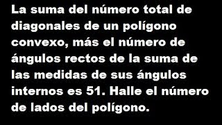 la suma del numero total de diagonales de un poligono convexo mas el numero de angulos rectos de la [upl. by Gnart656]