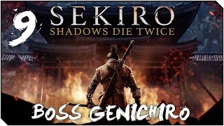 SEKIRO SHADOWS DIE TWICE  Capitulo 9  BOSS Genichiro el que me arrancó el brazo [upl. by Nyliak317]