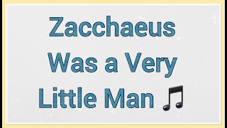 Zacchaeus Was a Very Little Man  Lyrics  Bible Songs 🎵 [upl. by Aytak]