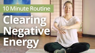 CLEARING NEGATIVE ENERGY  10 Minute Daily Routines [upl. by Areem]