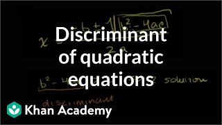 Discriminant of quadratic equations  Polynomial and rational functions  Algebra II  Khan Academy [upl. by Helali]