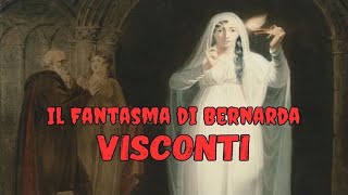 Il Fantasma di Bernarda Visconti [upl. by Clarke208]