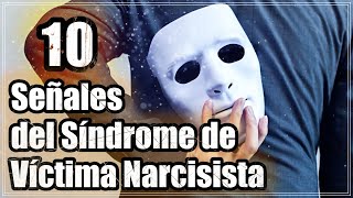 10 Señales del Síndrome de Víctima Narcisista ¿Las Reconoces [upl. by Algernon]