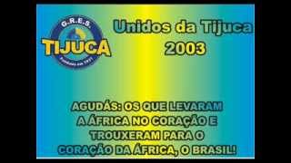 UNIDOS DA TIJUCA 2003 Ao Vivo [upl. by Enileqcaj203]