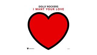 Dolly Rockers  I Want Your Love Nu Skool Mix SUBTERRANEO RECORDS [upl. by Owens]