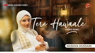 Tere Hawaale  Arijit Singh  Cover Version  Nashva hussain  Sakeer hussain family [upl. by Lora971]