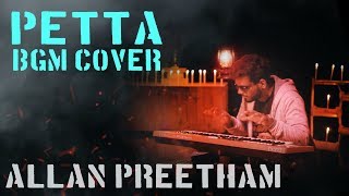 Petta  BGM  Cover  AllanPreetham [upl. by Biles]