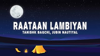 Raataan Lambiyan Lyrics  Tanishk Bagchi Jubin Nautiyal [upl. by Nicolai]