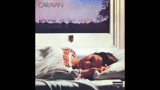 Caravan  For Girls Who Grow Plump in the Night 1973 FULL ALBUM Vinyl Rip [upl. by Santos251]