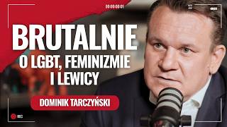 Brutalnie o LGBT feminizmie i lewicy Dominik Tarczyński w podkaście Żurnalisty [upl. by Ahseikram]