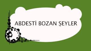 Abdesti Bozan Şeyler [upl. by Kristoffer]