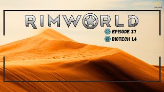 At Long Last  RimWorld Biotech 27 Tribal Desert Randy Low Mods [upl. by Allisirp]