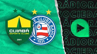 Cuiabá x Bahia  Brasileirão Série A 2024  Rádio Sociedade [upl. by Martina]