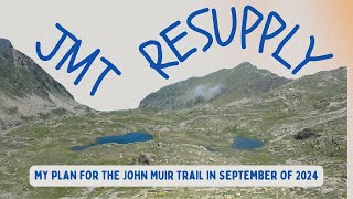 StepbyStep Resupply Plan for the John Muir Trail in September [upl. by Reena]