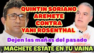 🔥QUINTIN A YANI DEJEN ESOS RESABIOS DEL PASADO🔥 [upl. by Audrit]