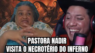 Pastora Nadir em mais um tour pelo inferno desta vez ao necrotérioQUINTA GOSPEL [upl. by Inoue]