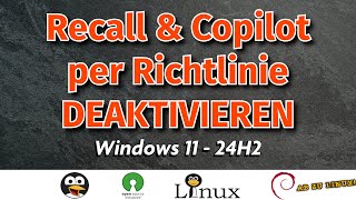 MS Recall amp Copilot per Gruppenrichtlinie deaktivieren  Windows 24H2 GERMAN [upl. by Udela]