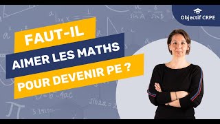 CRPE  Fautil aimer les maths pour réussir le CRPE [upl. by Inajar]