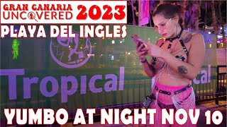 Playa Del Ingles Nightlife November 2023 Friday Yumbo Centre  Gran Canaria Uncovered 4K 60fps [upl. by Nolham]