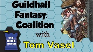 Guildhall Fantasy Coalition Review  with Tom Vasel [upl. by Oal]