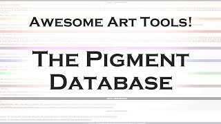 Awesome Tools  The Pigment Database [upl. by Annerahs]