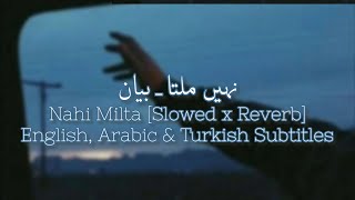 Nahi Milta SlowedReverb 🎧  Bayaan  Lyrics  English amp Arabic Translation [upl. by Siram]