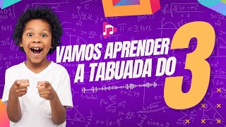 TABUADA DO 3 SUPER FÁCIL A TABUADA DO 3 🎵 APRENDA A MULTIPLICAR [upl. by Aselehc]