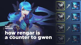 How Rengar Is The PERFECT Gwen Counter [upl. by Eelydnarb125]