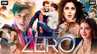 Zero Full Movie HDShah Rukh KhanAnushka SharmaKatrina Kaif1080p HD Facts amp Reveiw [upl. by Tally797]