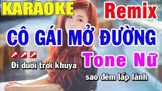 Karaoke Cô Gái Mở Đường Remix Tone Nữ Nhạc Sống  Trọng Hiếu [upl. by Froma]