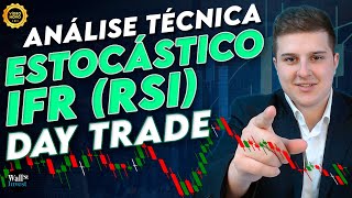 ANÁLISE TÉCNICA  ESTOCÁSTICO IFR RSI NO DAY TRADE [upl. by Hannej198]