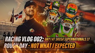 Racing Vlog 002 Day 1 at SKUSA SuperNationals 27 Rough day  not what I expected [upl. by Namlas]