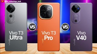 Best Vivo Phone Under 30000 in India ⚡Vivo T3 Ultra vs Vivo T3 Pro vs Vivo V40 🔥 Comparison amp Price [upl. by Qiratla718]