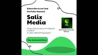 SUBSCRIBE TO OUR 2ND YOUTUBE CHANNEL quotSALIX MEDIAquotlatestupdates newchannel viral salix 2024 [upl. by Fania725]