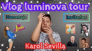 quotVLOGquot LUMINOVA TOUR KAROL SEVILLA 🎤🛼 [upl. by Ileane]