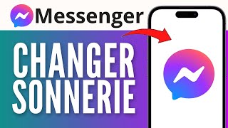 Comment Changer Sonnerie Messenger Sur iPhone  FACILE [upl. by Sundberg]