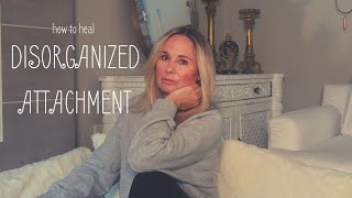 DISORGANIZED ATTACHMENT HEALING YOUR CHRONIC ANXIETY AND AVOIDANCE [upl. by Ariadne948]