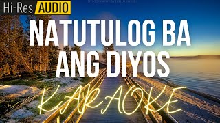 Natutulog Ba Ang Diyos Karaoke  MinusOne  Instrumental [upl. by Pedersen]