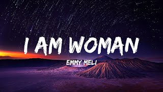 Emmy Meli  I Am Woman Lyrics  Dj Khaled Lil Baby Future amp Lil Uzi Vert Cody Johnson Morgan W [upl. by Rotceh]