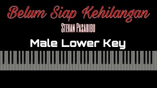 Belum Siap Kehilangan  Stevan Pasaribu Karaoke Piano  Male Lower Key [upl. by Pitts]