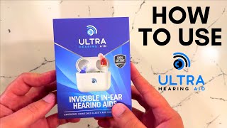 How To Use Ultra Hearing Aids [upl. by Aviv404]