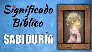 Sabiduría Significado Bíblico  ¿Qué Significa Sabiduría en la Biblia 🙏 [upl. by Nohsav141]